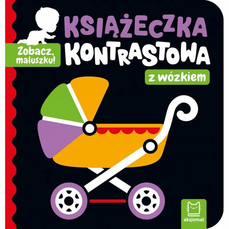 Książeczka Kontrastowa Z Wózkiem Zobacz Maluszku 0+ Aksjomat 3797_1