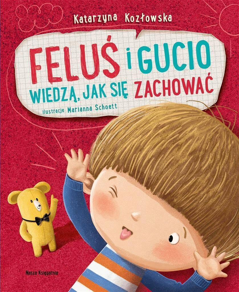 Feluś i Gucio Wiedzą Jak Się Zachować K. Kozłowska 0+ Nasza Księgarnia_1