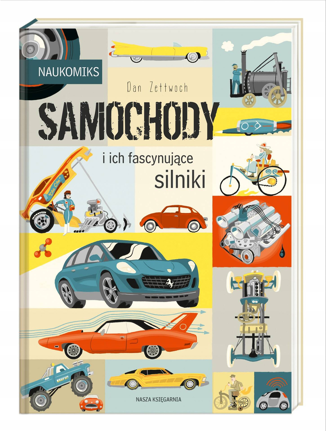 Samochody i Ich Fascynujące Silniki Dan Zettwoch 6+ Nasza Księgarnia_1