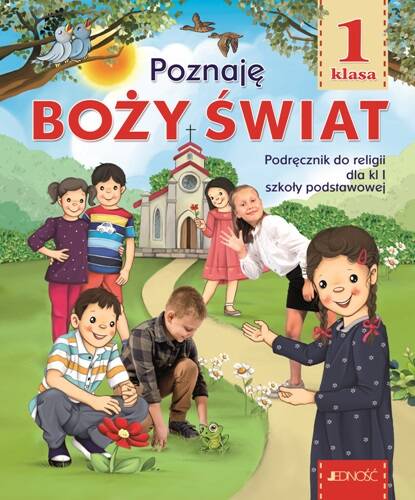 POZNAJĘ BOŻY ŚWIAT RELIGIA KL 1 Podręcznik Jedność_1