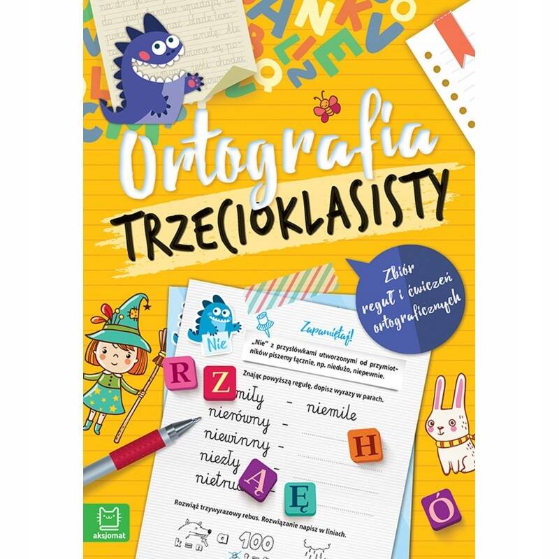 Ortografia Trzecioklasisty Zbiór Reguł Ćwiczeń Ortograficznych 7+ Aksjomat_1