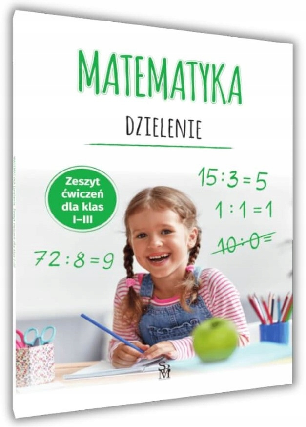 Matematyka Dzielenie Zeszyt Ćwiczeń Dla Klas I-III Tamara Malska SBM_1