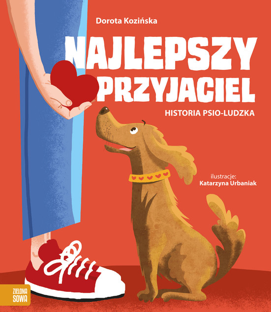 NAJLEPSZY PRZYJACIEL HISTORIA PSIO-LUDZKA DOROTA KOZIŃSKA ZIELONA SOWA_1