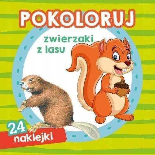 Pokoloruj Zwierzaki Z Lasu Kolorowanka Z Naklejkami 2+ Skrzat_1