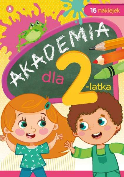 Akademia Dla 2-Latka Dwulatka Zadania Ćwiczenia Anna Horosin 2+ Skrzat_1