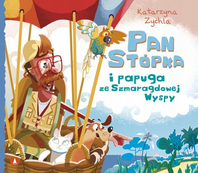 Pan Stópka i Papuga Ze Szmaragdowej Wyspy Katarzyna Zychla 4+ Skrzat_1