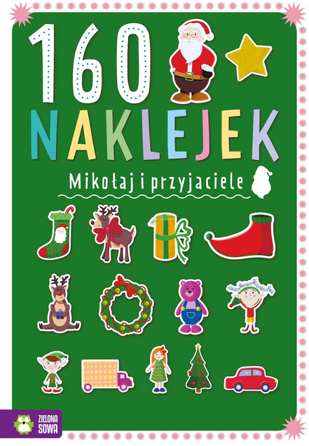 160 naklejek. Mikołaj i przyjaciele Zuzanna Osuchowska_1