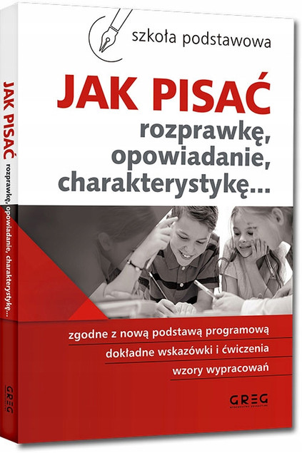 Jak Pisać Rozprawkę Opowiadanie + Gramatyka GREG_4