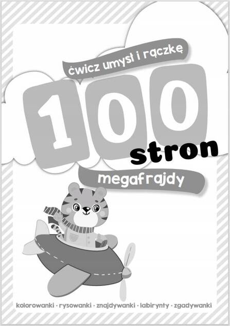 100 Stron Megafrajdy Kolorowanka Zgadywanka Labirynty 3+ Skrzat_2