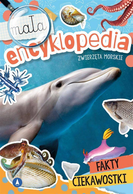 Mała Encyklopedia Zwierzęta Morskie Fakty Ciekawostki M Ślizowska 5+ Skrzat_1