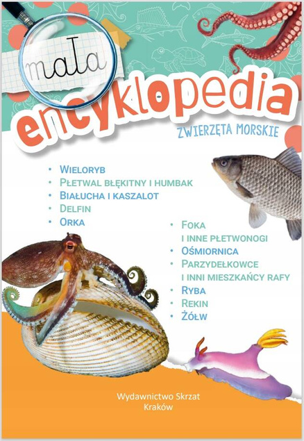 Mała Encyklopedia Zwierzęta Morskie Fakty Ciekawostki M Ślizowska 5+ Skrzat_2