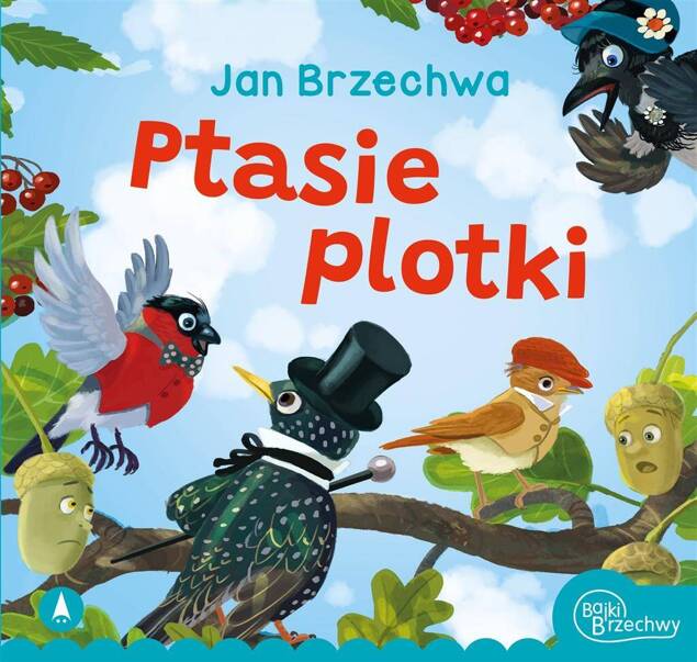 Ptasie Plotki Jan Brzechwa Bajki i Wierszyki 3+ Skrzat_1