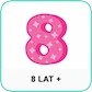 8 lat +