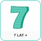 7 lat +