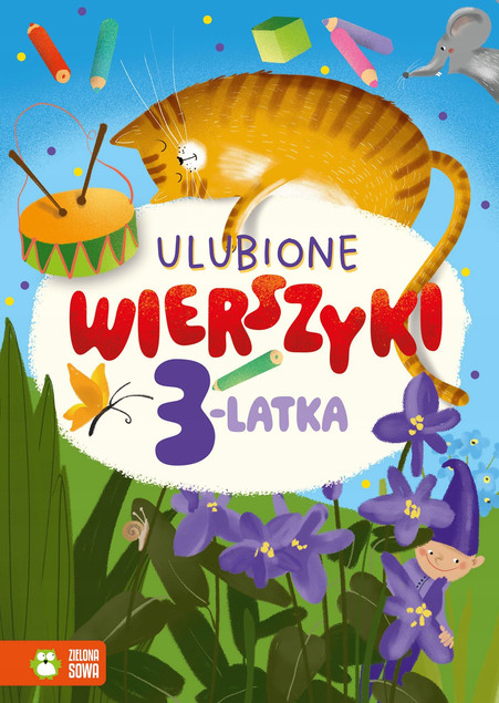 Wierszyki dla 3-latka. Ulubione rymowanki i wyliczanki. Praca zbiorowa