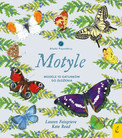 Motyle. Modele 3D. Młodzi przyrodnicy Lauren Fairgrieve