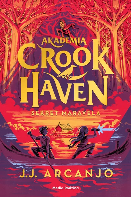 Akademia Crookhaven. Sekret Maravela J.J. Arcanjo