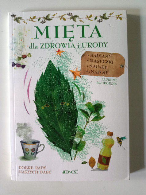 Mięta. Dla zdrowia i urody – Laurent Bourgeois