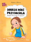 Dobrze mieć przyjaciela. Seria: Wielkie problemy małych ludzi Magdalena Młodnicka