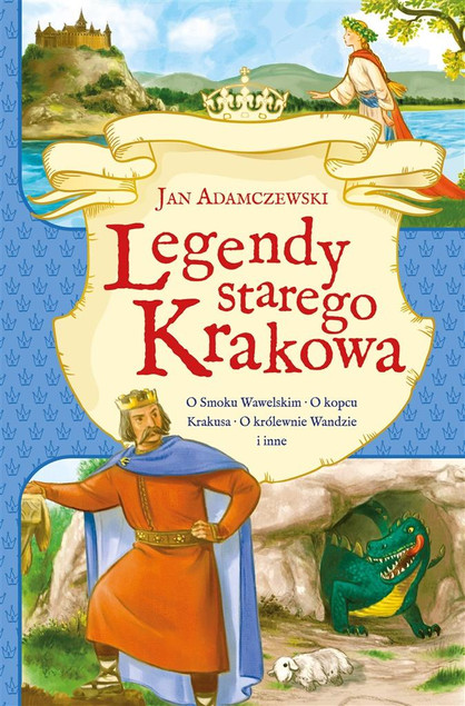 Legendy starego Krakowa Jan Adamczewski SKRZATf