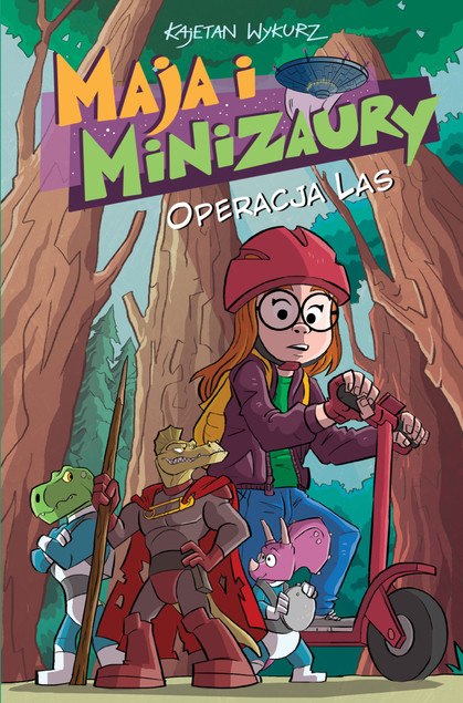 Maja i Minizaury tom 3 Operacja Las - Kajetan Wykurz