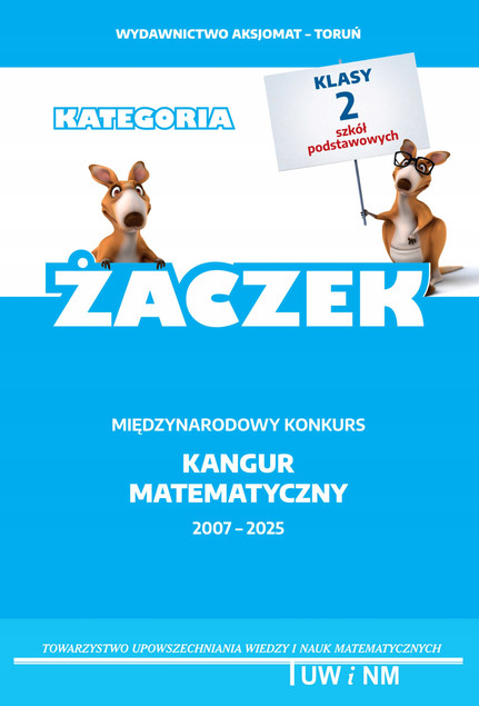 Matematyka z Wesołym Kangurem Żaczek 2025 Klasa 2 SP Zadania Konkursowe + Odpowiedzi Aksjomat