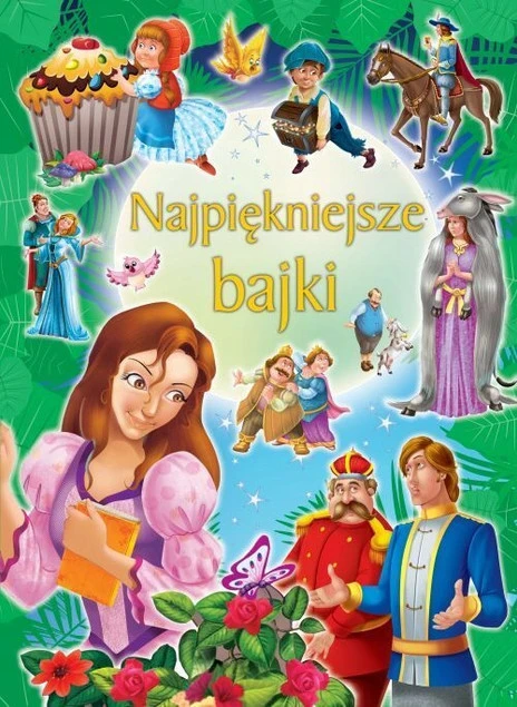 Najpiękniejsze bajki Praca zbiorowa