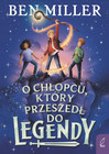 O chłopcu, który przeszedł do legendy Ben Miller