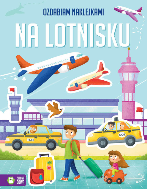Na lotnisku. Ozdabiam naklejkami. Książka Zielona Sowa dla dzieci