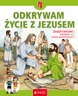 Religia 4 Odkrywam życie z Jezusem Zeszyt Ćwiczeń Klasa IV