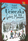 Ucieczka na Górę Marzeń Rafał Witek