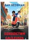 Śledztwa Isaaca Turnera Tom 3 Dziedzictwo Galileusza - Sam Sedgman, David Dean