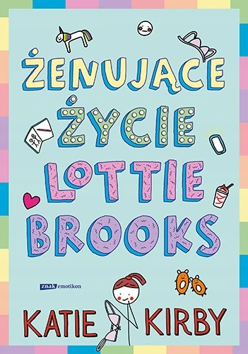 Żenujące życie Lottie Brooks - Katie Kirby - Okładka książki