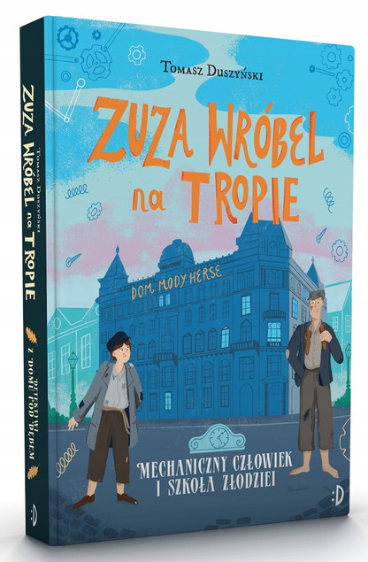 Mechaniczny Człowiek I Szkoła Złodziei Tom 2 Tomasz Duszyński