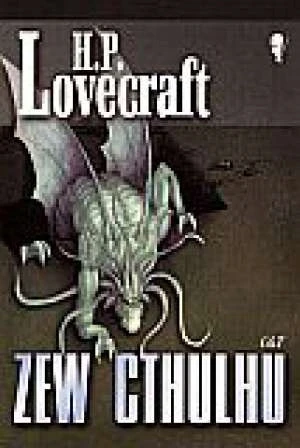 Zew Cthulhu H.P. Lovecraft - Klasyka Kosmicznego Horroru