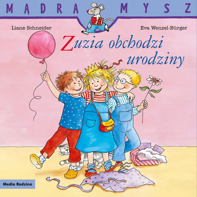 Mądra Mysz. Zuzia obchodzi urodziny Liane Schneider