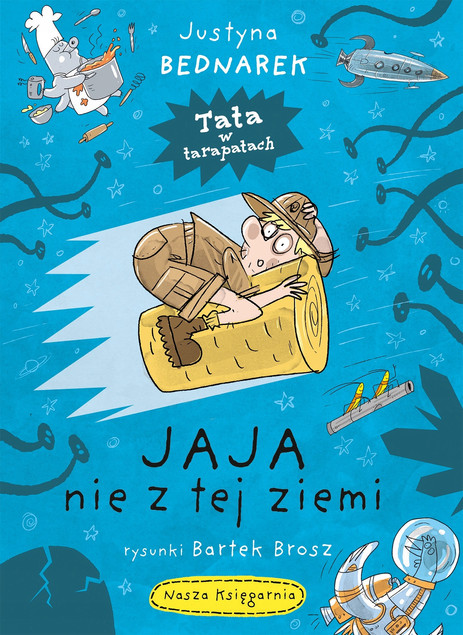 Książka Jaja nie z tej ziemi Justyna Bednarek (Przygoda, Humor)
