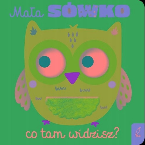 Mała sówko, co tam widzisz? Praca zbiorowa