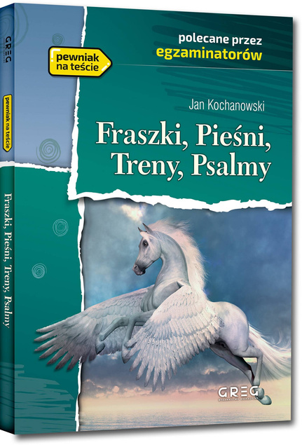 Fraszki, Pieśni, Treny, Psalmy Lektura Z Opracowaniem Jan Kochanowski Greg