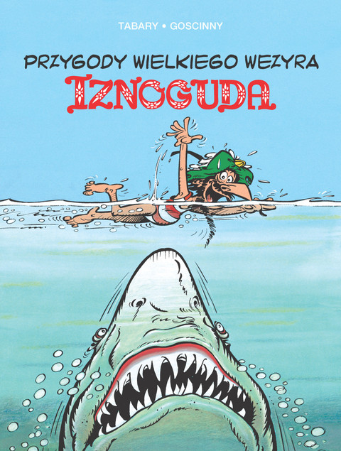 Przygody wielkiego wezyra Iznoguda Tom 6 Jean Tabary, René Goscinny