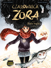 Czarownica Zora. Biała magia. Tom 3 praca zbiorowa