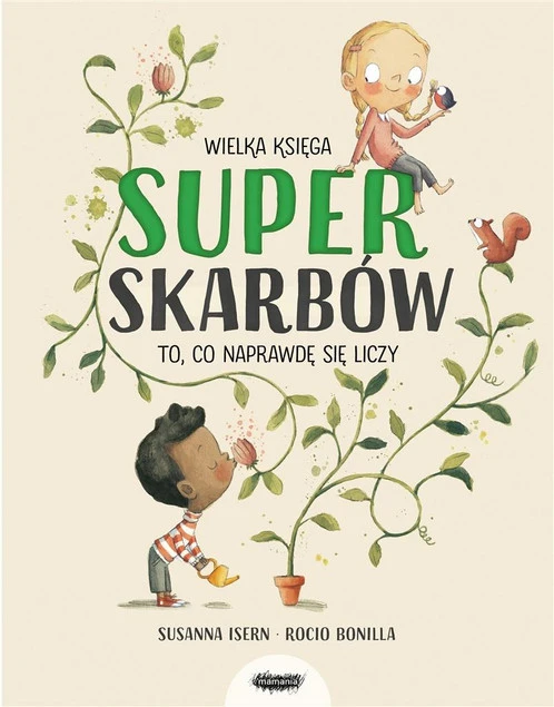 Wielka księga superskarbów Rocio Bonilla, Susanna Isern