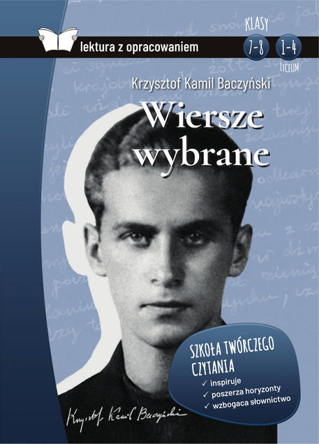 Krzysztof Kamil Baczyński: Wiersze Wybrane z Opracowaniem Lektury (Egzamin Ósmoklasisty, Matura)
