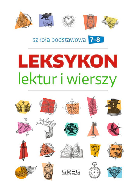 Leksykon Lektur i Wierszy Szkoła Podstawowa Klasy 7-8 Greg