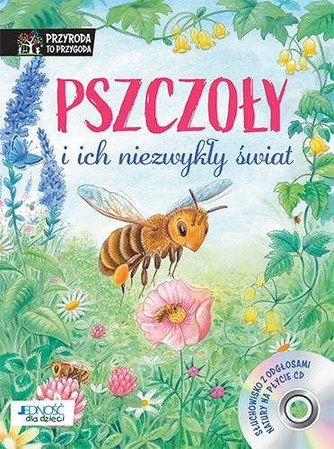 Pszczoły i ich niezwykły świat + CD Friederun Reichenstetter