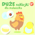 Duże naklejki dla maluszka 2+ - Kura Praca zbiorowa