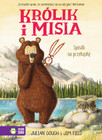 Królik i Misia. Sposób na przekąskę Julian Gough – Przygoda i humor dla dzieci