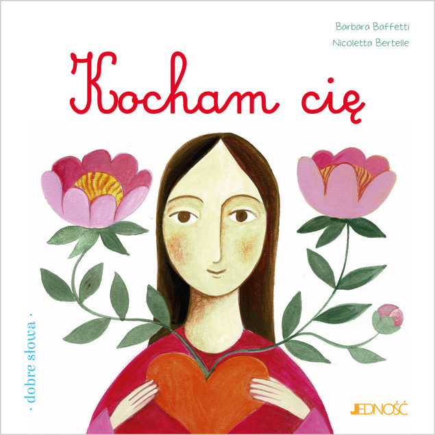 Kocham cię Barbara Baffetti, Nicoletta Bertelle, Anna Gogolin