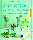 Naturalne terapie dla umysłu i psychiki. Aruna M. Siewert