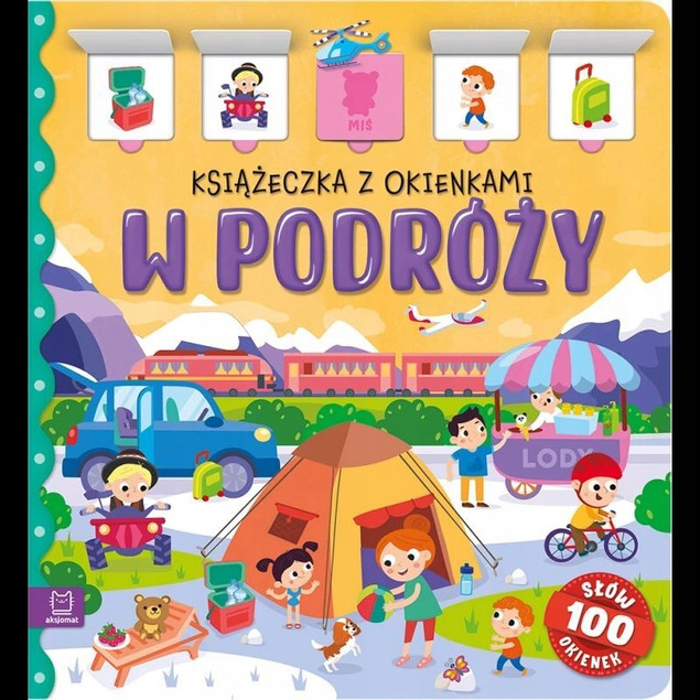 W Podróży. Książeczka z Okienkami. 100 Okienek i Słów dla Dzieci